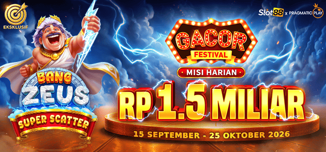 SLOT88 X PP - GACOR FESTIVAL: BANG ZEUS SUPER SCATTER