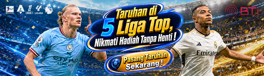 BTi SPORTS - TARUHAN DI 5 LAGA TOP, NIKMATI HADIAH TANPA HENTI